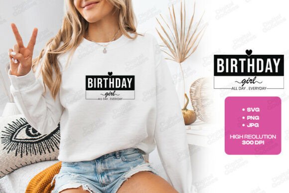 Birthday Girl All Day Party Typography Graphics