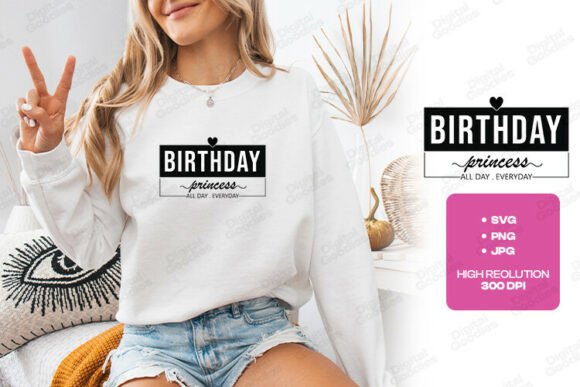 Birthday Princess All Day Typography Graphics