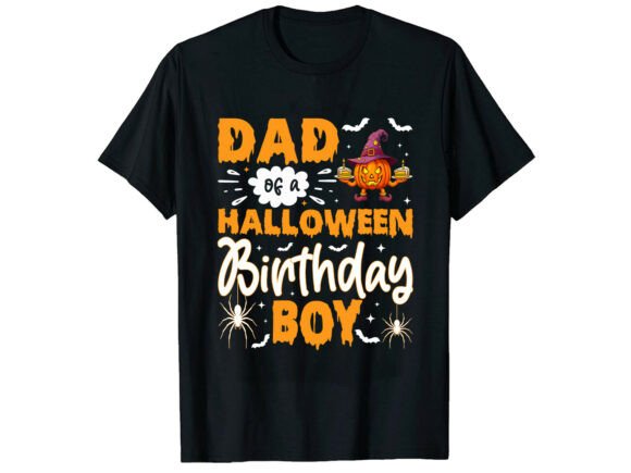Dad of a Halloween Birthday Boy T-Shirt Graphics