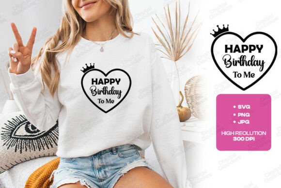 Happy Birthday to Me Heart Typography Graphics
