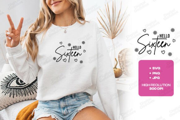 Hello Sixteen Sweet Birthday Typography Graphics
