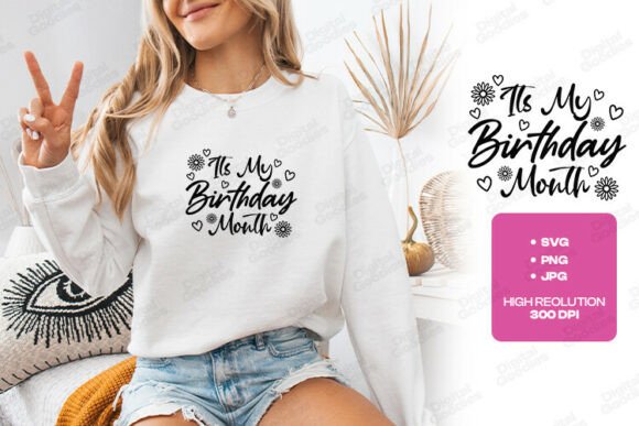 Its My Birthday Month Cute Typography Graphics