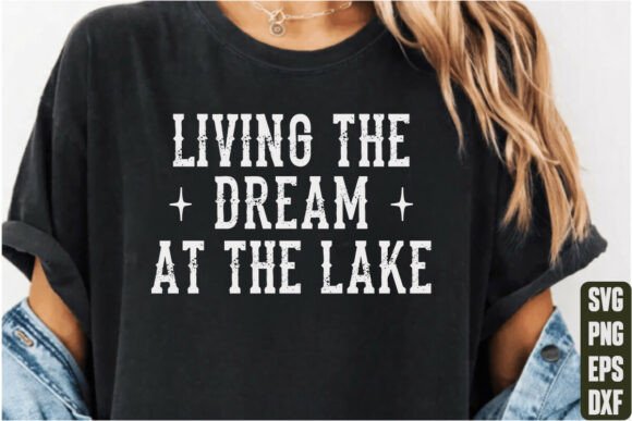Living the Dream at the Lake Graphics