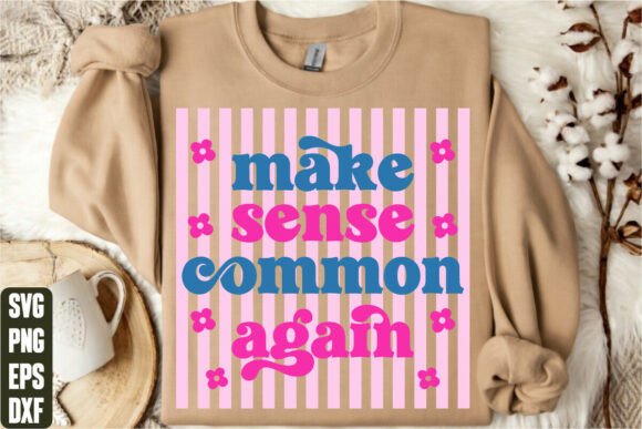 Make Sense Common Again Graphics