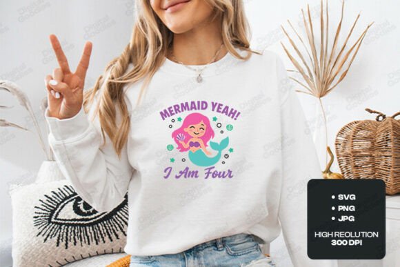 Mermaid Yeah I Am Four Birthday Theme Go Graphics