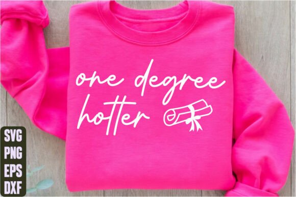 One Degree Hotter Graphics for T-Shirt Designs