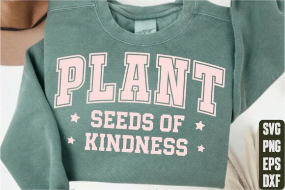 Plant Seeds of Kindness Graphics for T-Shirt Designs