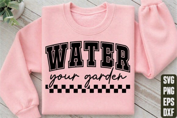 Water Your Garden Graphics for T-Shirt Designs